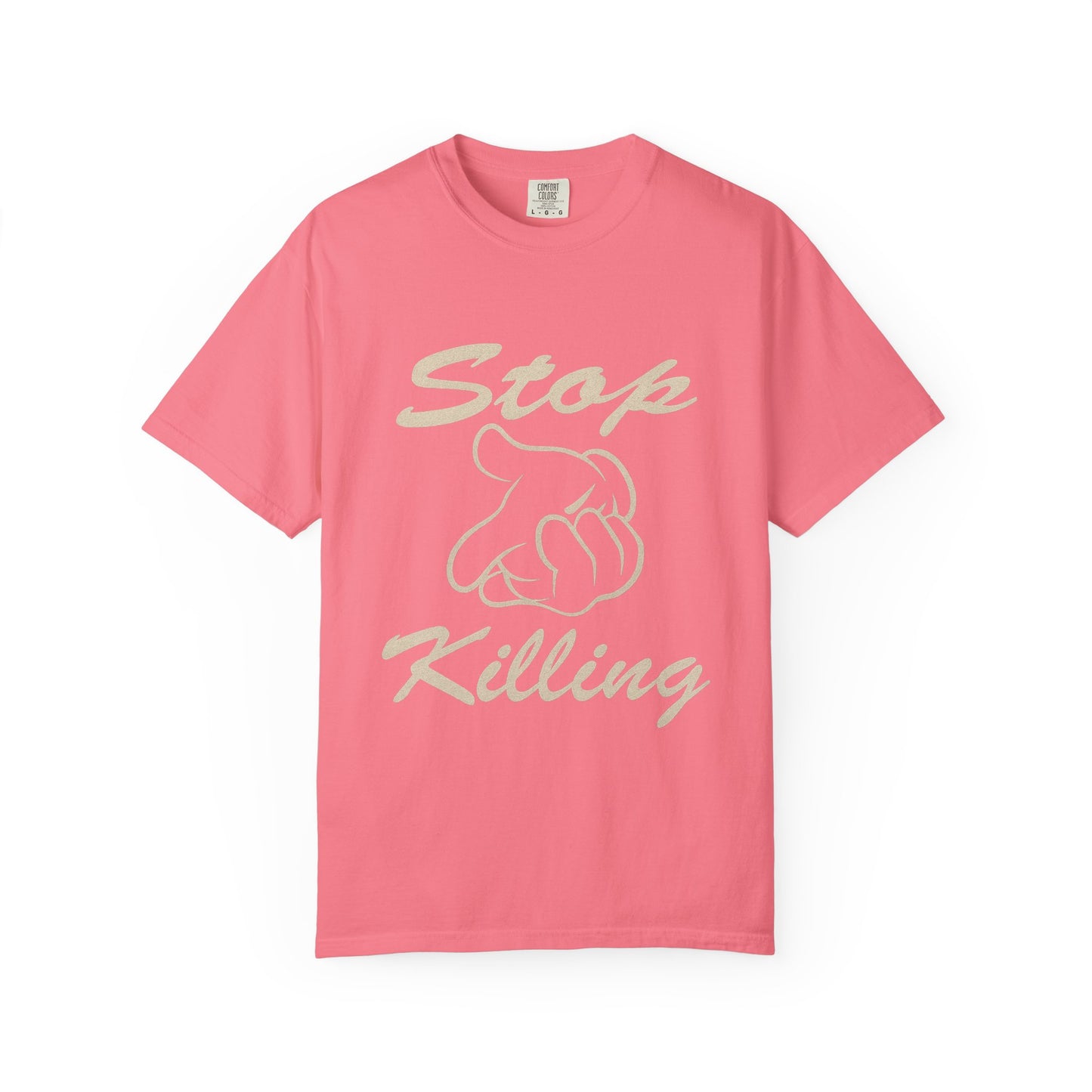 Garment-Dyed T-Shirt - Stop Killing Design, Eco-Friendly Apparel, Protest Tee, Casual Wear, Oakand California, Social Justice Fashion