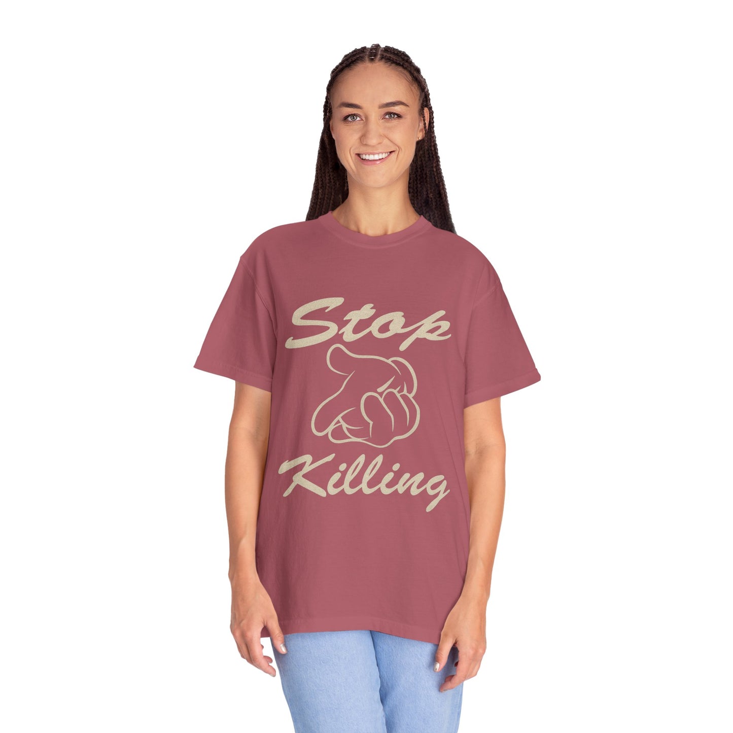 Garment-Dyed T-Shirt - Stop Killing Design, Eco-Friendly Apparel, Protest Tee, Casual Wear, Oakand California, Social Justice Fashion
