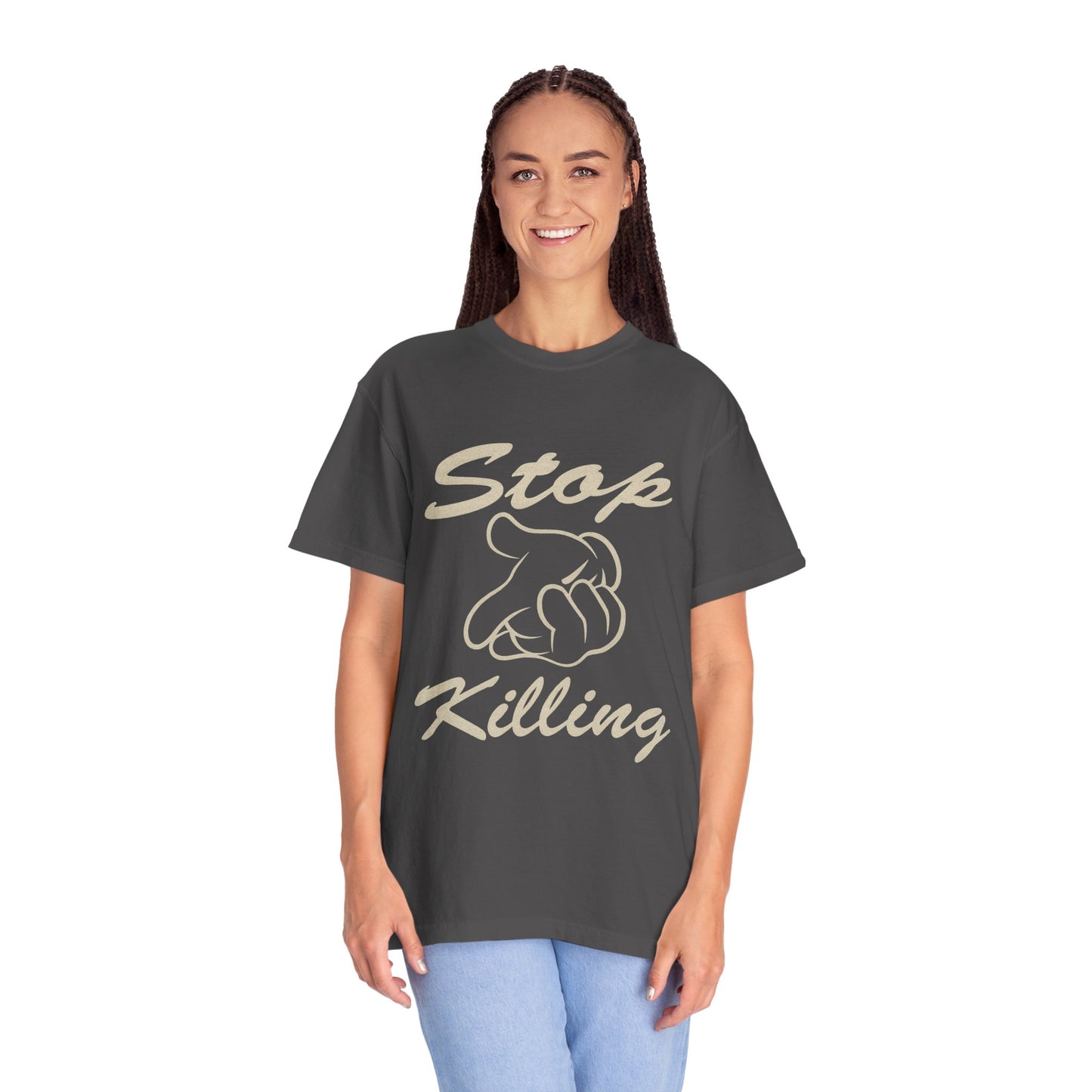 Garment-Dyed T-Shirt - Stop Killing Design, Eco-Friendly Apparel, Protest Tee, Casual Wear, Oakand California, Social Justice Fashion