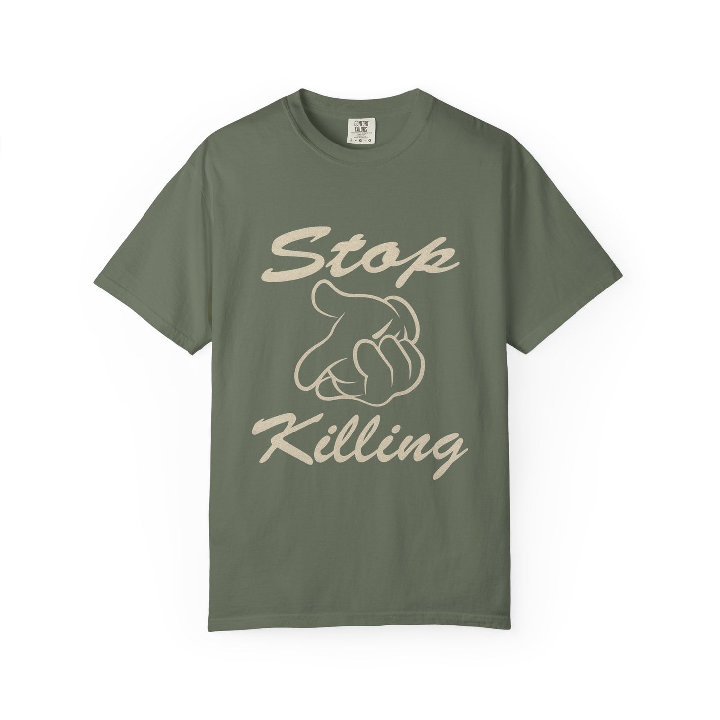 Garment-Dyed T-Shirt - Stop Killing Design, Eco-Friendly Apparel, Protest Tee, Casual Wear, Oakand California, Social Justice Fashion