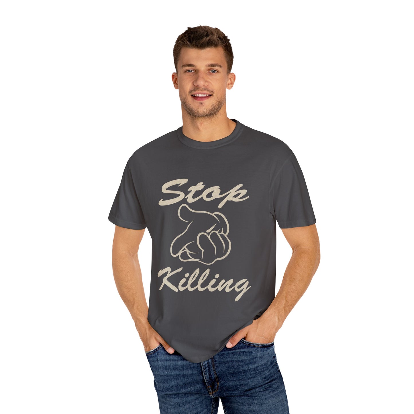 Garment-Dyed T-Shirt - Stop Killing Design, Eco-Friendly Apparel, Protest Tee, Casual Wear, Oakand California, Social Justice Fashion