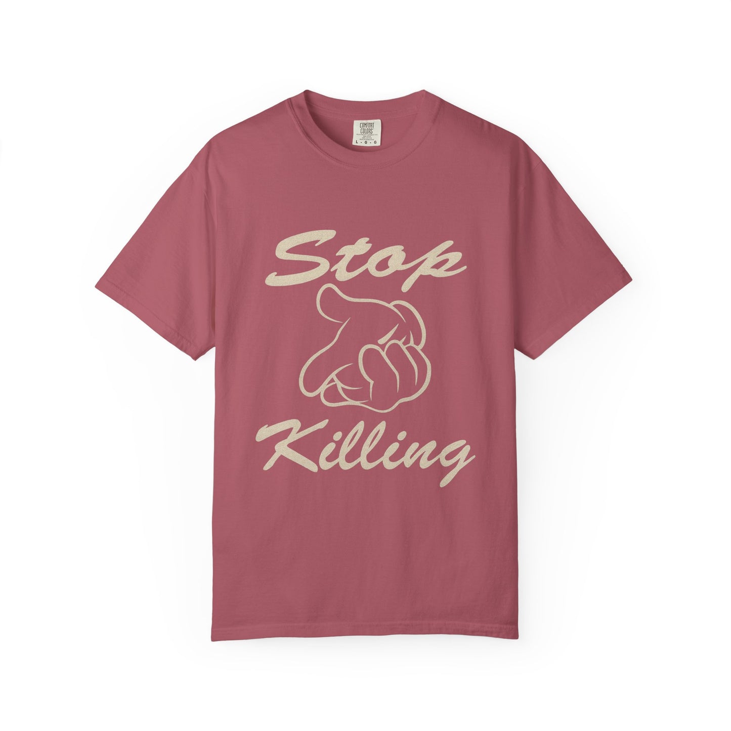 Garment-Dyed T-Shirt - Stop Killing Design, Eco-Friendly Apparel, Protest Tee, Casual Wear, Oakand California, Social Justice Fashion