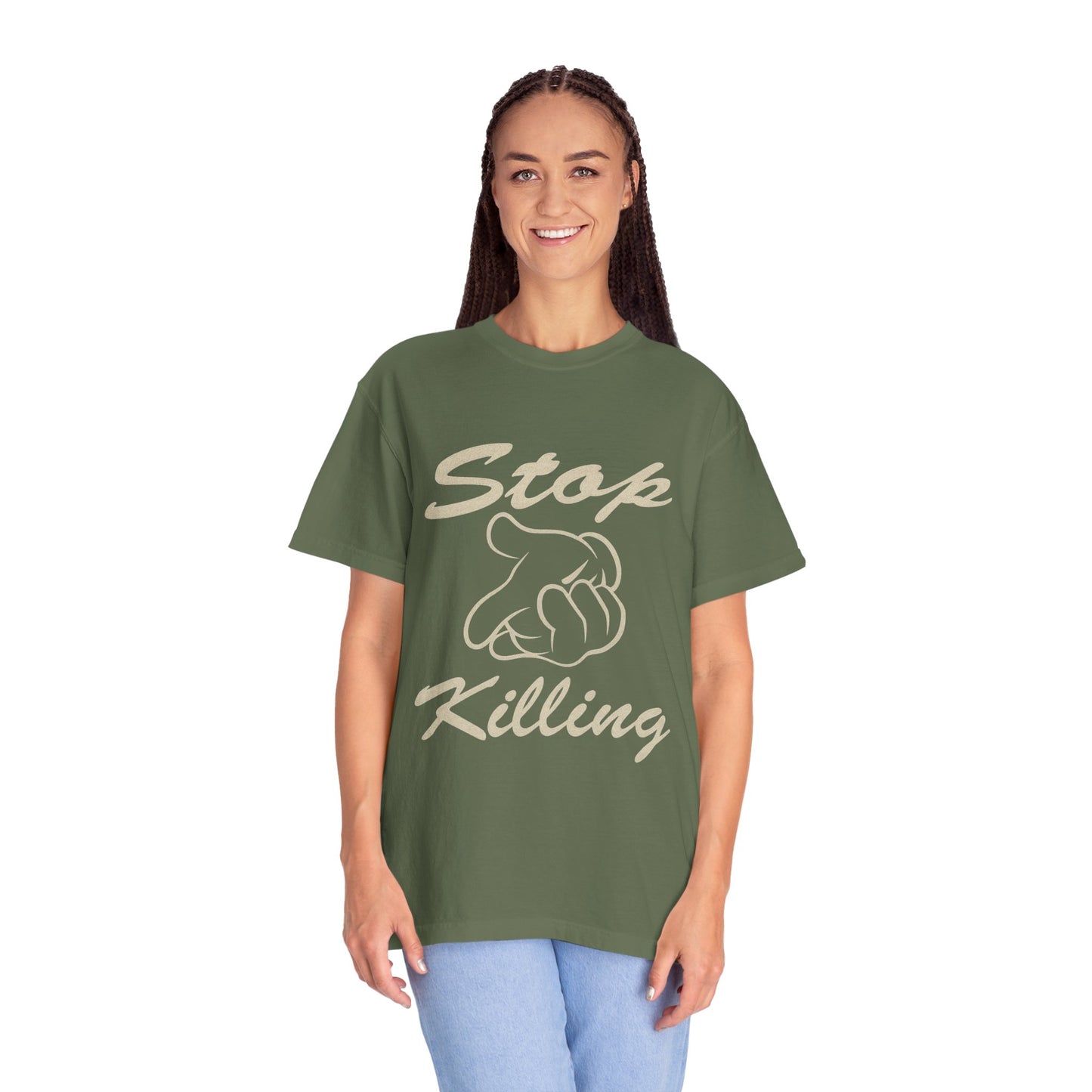 Garment-Dyed T-Shirt - Stop Killing Design, Eco-Friendly Apparel, Protest Tee, Casual Wear, Oakand California, Social Justice Fashion