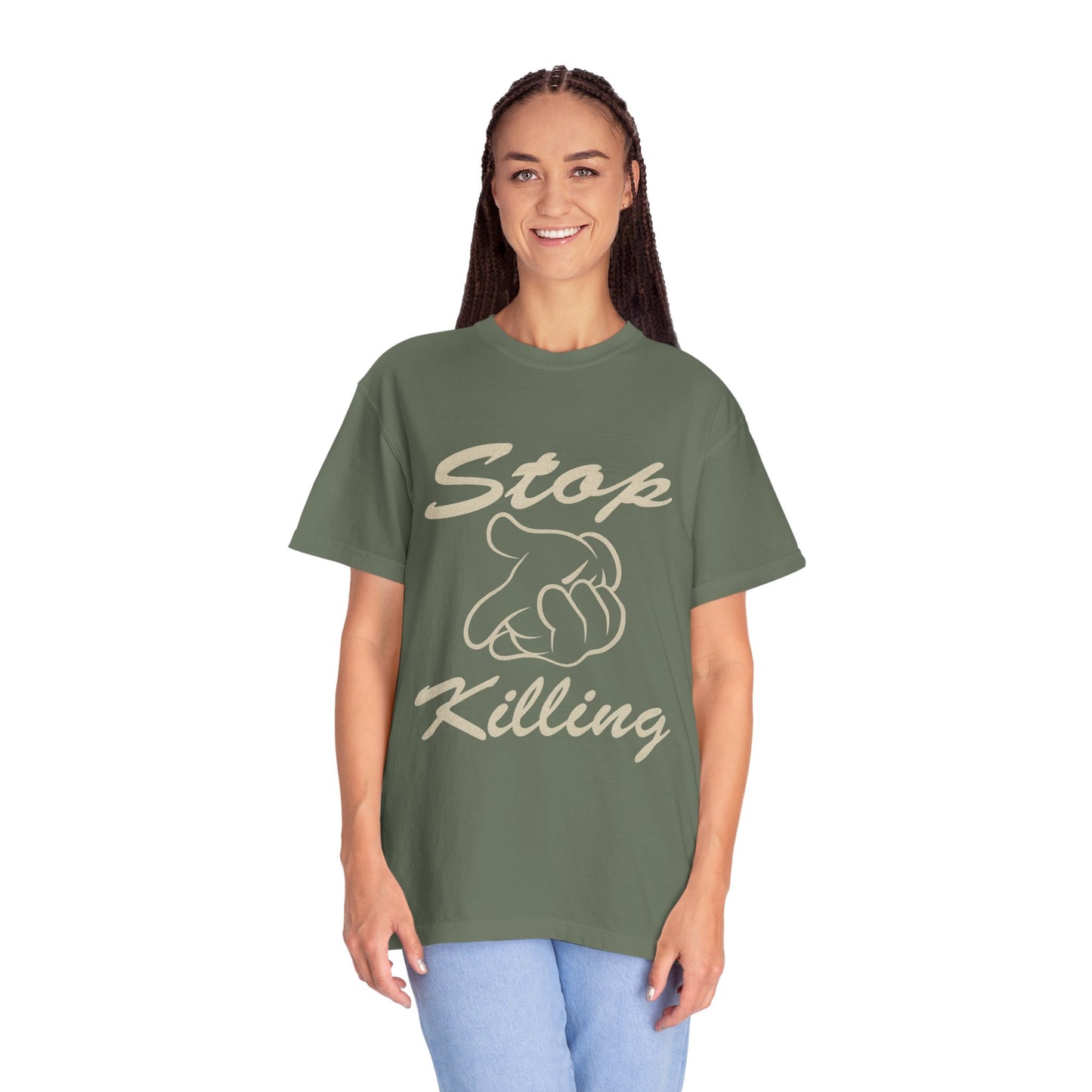 Garment-Dyed T-Shirt - Stop Killing Design, Eco-Friendly Apparel, Protest Tee, Casual Wear, Oakand California, Social Justice Fashion