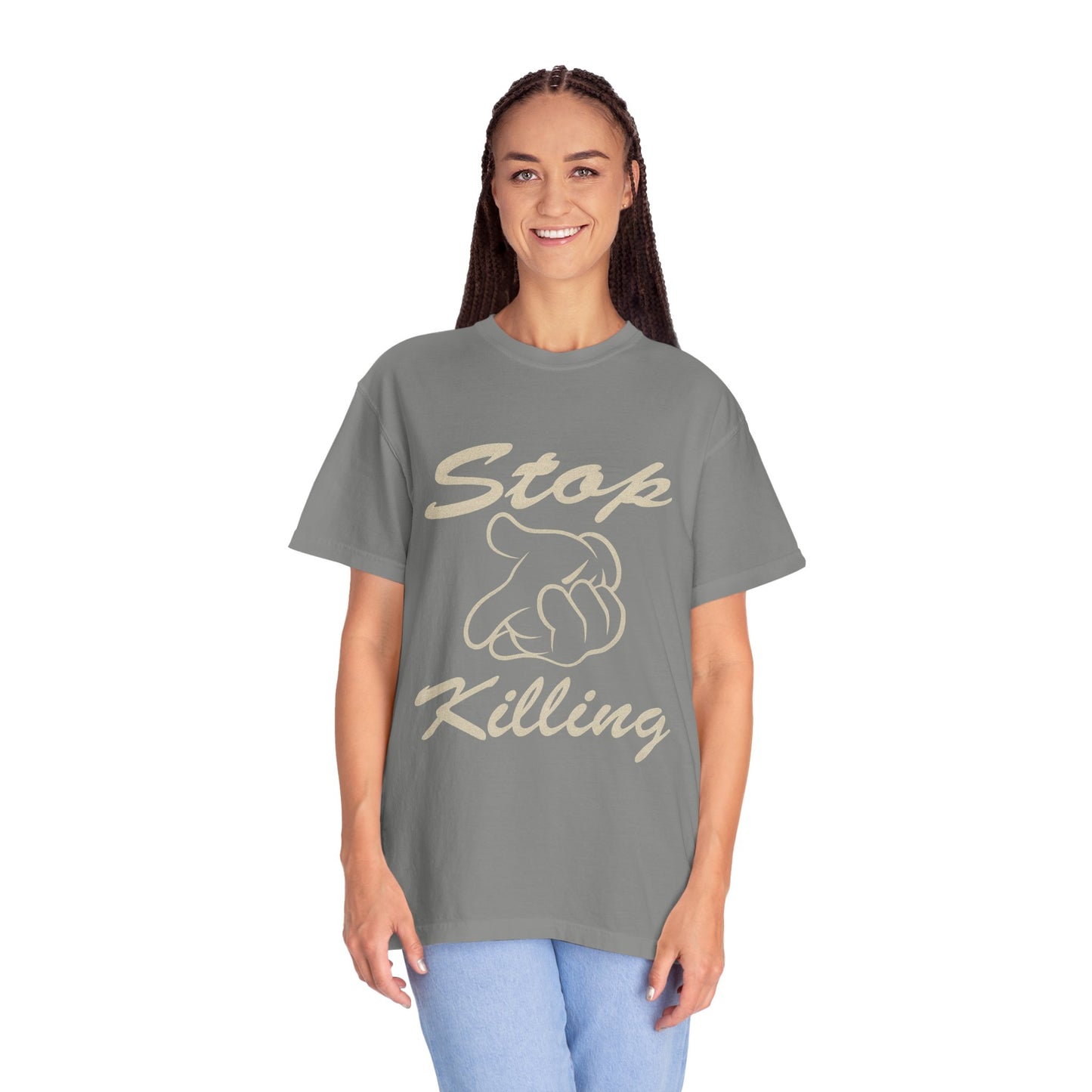 Garment-Dyed T-Shirt - Stop Killing Design, Eco-Friendly Apparel, Protest Tee, Casual Wear, Oakand California, Social Justice Fashion